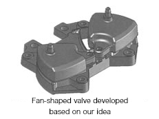 Fan-shaped valve developed based on our idea